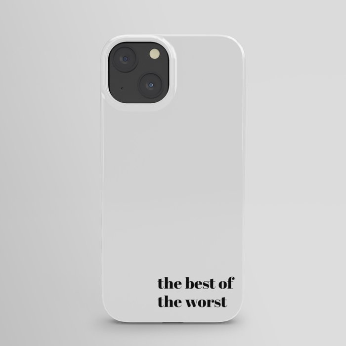 the best of the worst  iPhone Case
