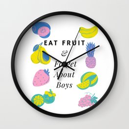 Eat Fruit And Forget About Boys Funny Pastel Wall Clock