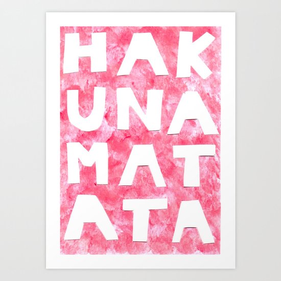 Hakuna Matata Art Print