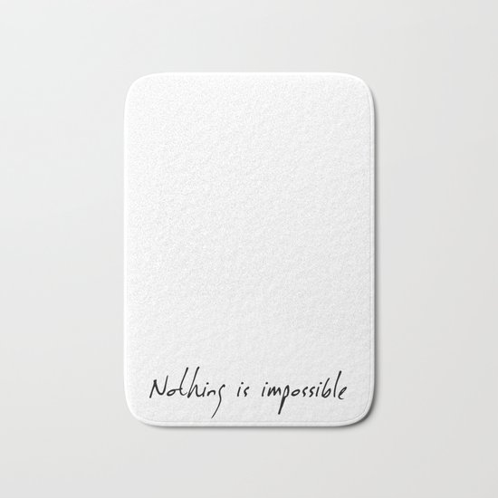 Nothing is Impossible Bath Mat