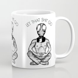 LET THAT SHIT GO Coffee Mug