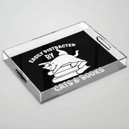 Easily Distracted By Cats & Books Acrylic Tray