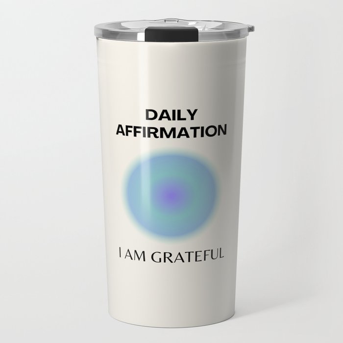 Daily Affirmation, Positive Affirmation, Positive, Spiritual, Aura Gradient Art Travel Mug