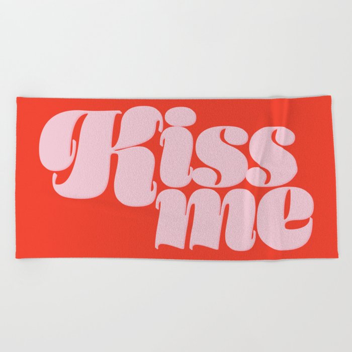 Don't forget to kiss me! Beach Towel