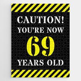 [ Thumbnail: 69th Birthday - Warning Stripes and Stencil Style Text Jigsaw Puzzle ]