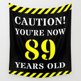 [ Thumbnail: 89th Birthday - Warning Stripes and Stencil Style Text Wall Tapestry ]
