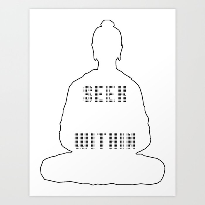 Seek Within - Gautama Buddha: By Lazzy Brush Art Print