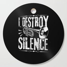 I Destroy Silence Trumpet Player Gift Cutting Board