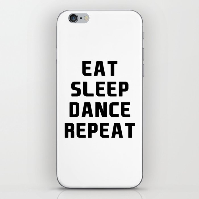 Eat Sleep Dance Repeat iPhone Skin