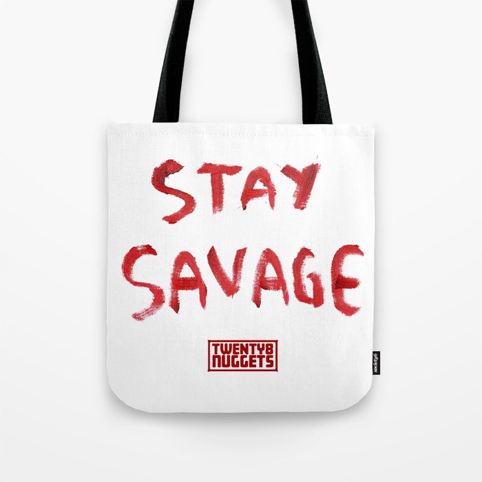 Stay Savage Tote Bag