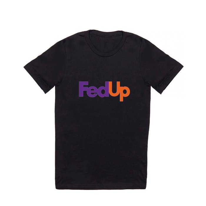 Logo Parody - Fedex (Fedup) T Shirt