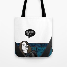 Mention It All Tote Bag