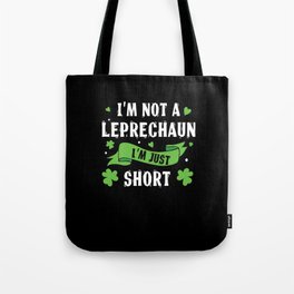 I'm Not Leprechaun Short Saint Patrick's Day Tote Bag