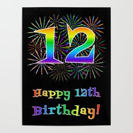 [ Thumbnail: 12th Birthday - Fun Rainbow Spectrum Gradient Pattern Text, Bursting Fireworks Inspired Background Poster ]