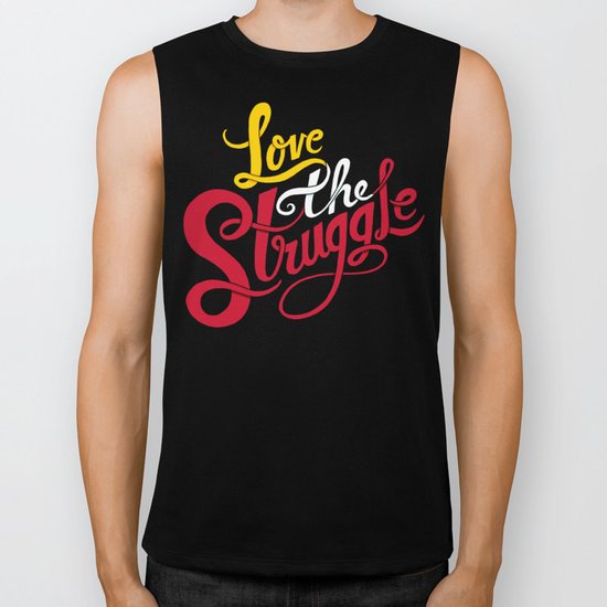 Love The Struggle Biker Tank
