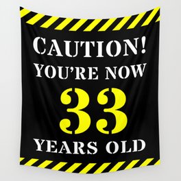 [ Thumbnail: 33rd Birthday - Warning Stripes and Stencil Style Text Wall Tapestry ]