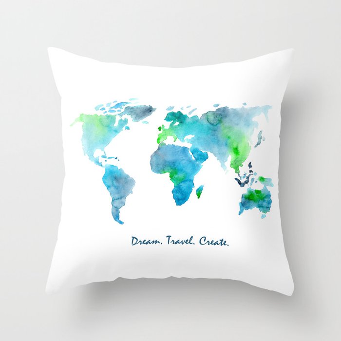 Dream. Travel. Create. || watercolor Throw Pillow