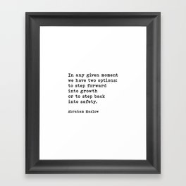 In Any Given Moment Abraham Maslow Inspirational Quote Framed Art Print