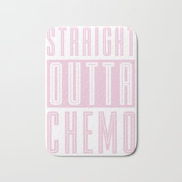 Straight Outta Chemo Bath Mat | Awareness, Women, Pink, Chemo, Survive, Breastcancermonth, Support, Ribbon, Pinkribbon, Breastcancer 