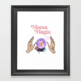Mama Magic Framed Art Print