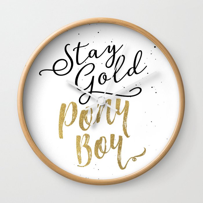 Stay Gold Ponyboy Wall Clock By Cwilkerson Design Society6