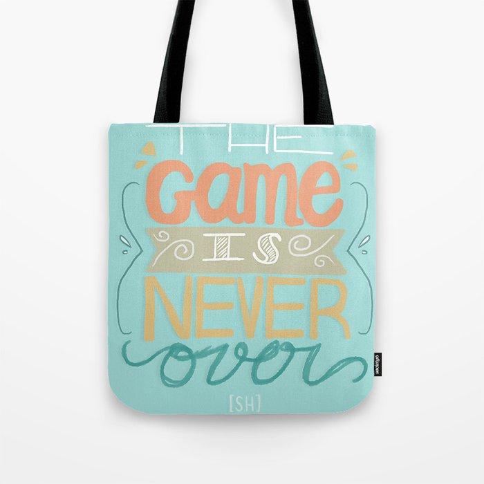 The game is never over Tote Bag
