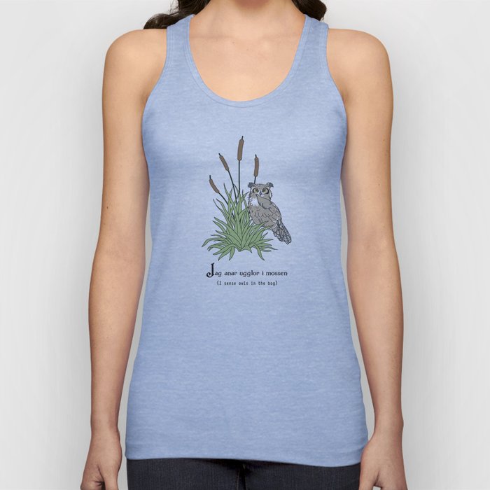 Things Swedes Say - I Sense Owls in the Bog Tank Top