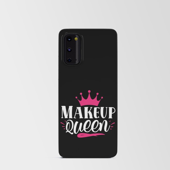 Makeup Queen Pretty Beauty Slogan Android Card Case