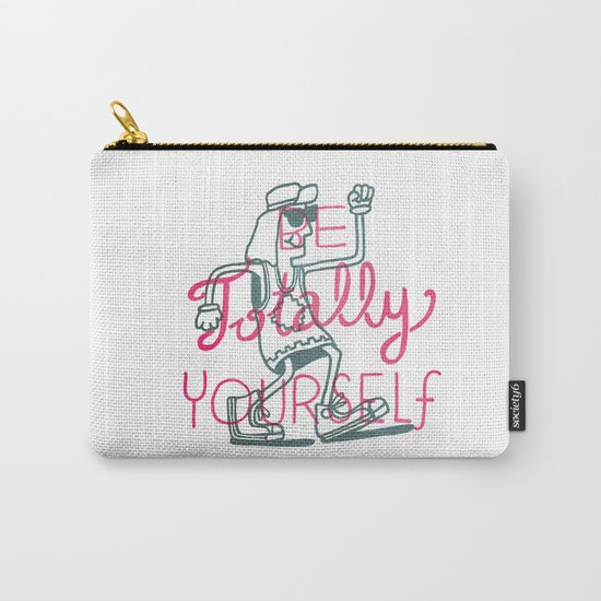 Be Totally Yourself Carry-All Pouch