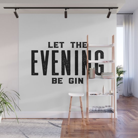 Home Bar Decor Let The Evening Be Gin Funny Alcohol Sign Drink Wall Art Mural By Typo Society6 - Bar Wall Art Work