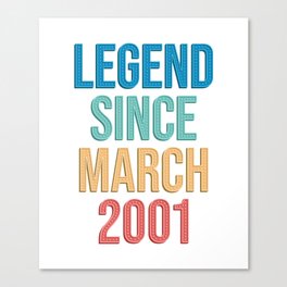 Legend since March 2001 turning 21 in 2022 Canvas Print
