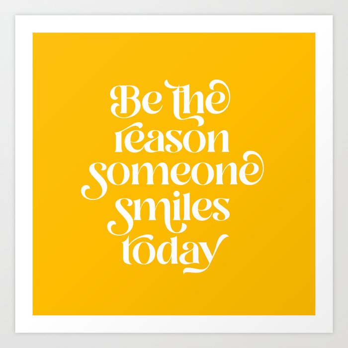 Motivational words smile today yellow Art Print