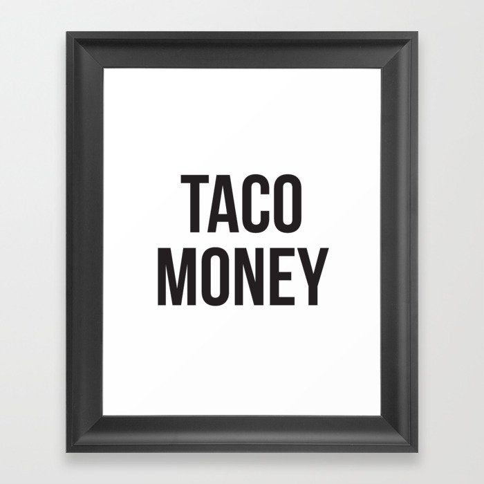 Taco Money Framed Art Print