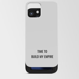 Time to build my Empire (white background) iPhone Card Case