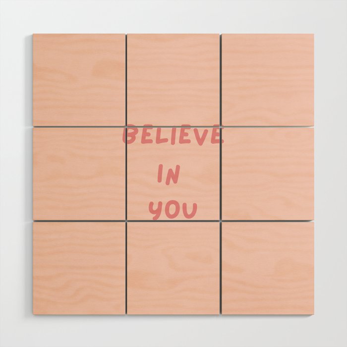 Believe in You, Inspirational, Motivational, Empowerment, Pink Wood Wall Art