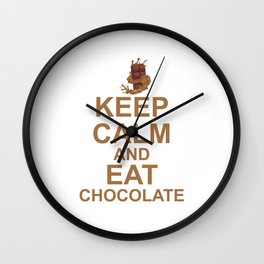Keep Calm And Eat Chocolate Wall Clock | Funny, Keepcalmmeme, Chocolate, Graphicdesign, Humour, Chocolatebar, Eatchocolate, Quote 