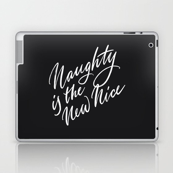 Naughty is the New Nice Laptop & iPad Skin