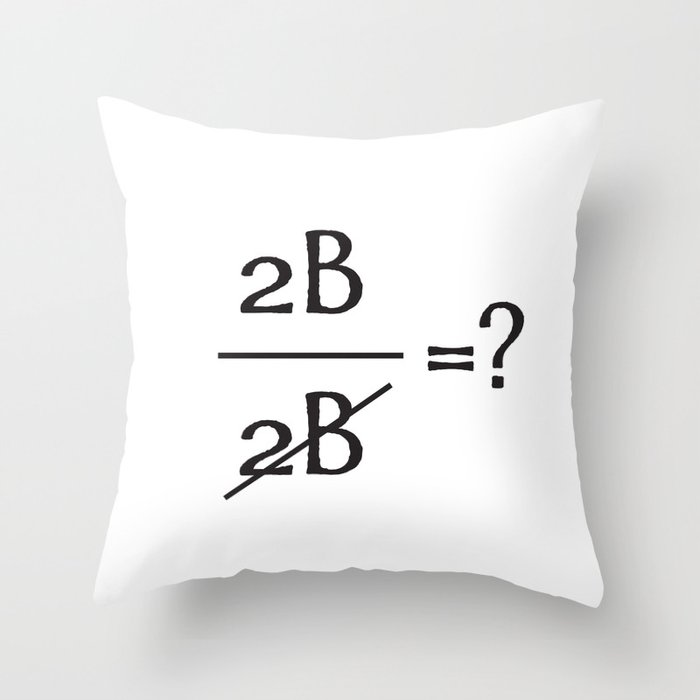 Shakespeare doing math (to be or not to be) Throw Pillow