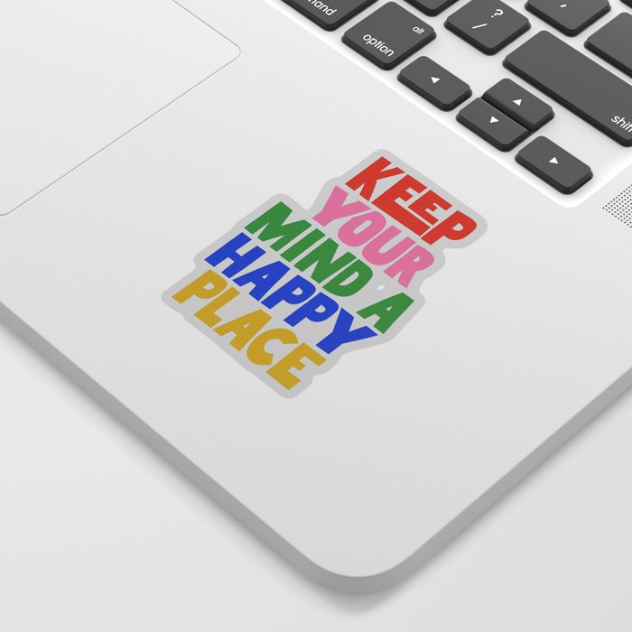Keep Your Mind a Happy Place Sticker