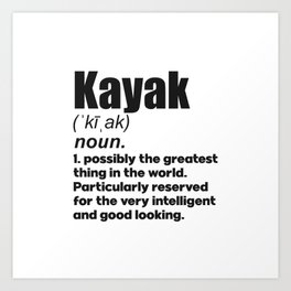 Kayak girl coach gift. Perfect present for mother dad friend him or her  Art Print | Kayak Saying, Kayak Ideas, Kayak Art, Kayak Player, Kayak Quote, Kayak For Girl, Kayak, Graphicdesign, Kayak Funny, Kayak Lover 