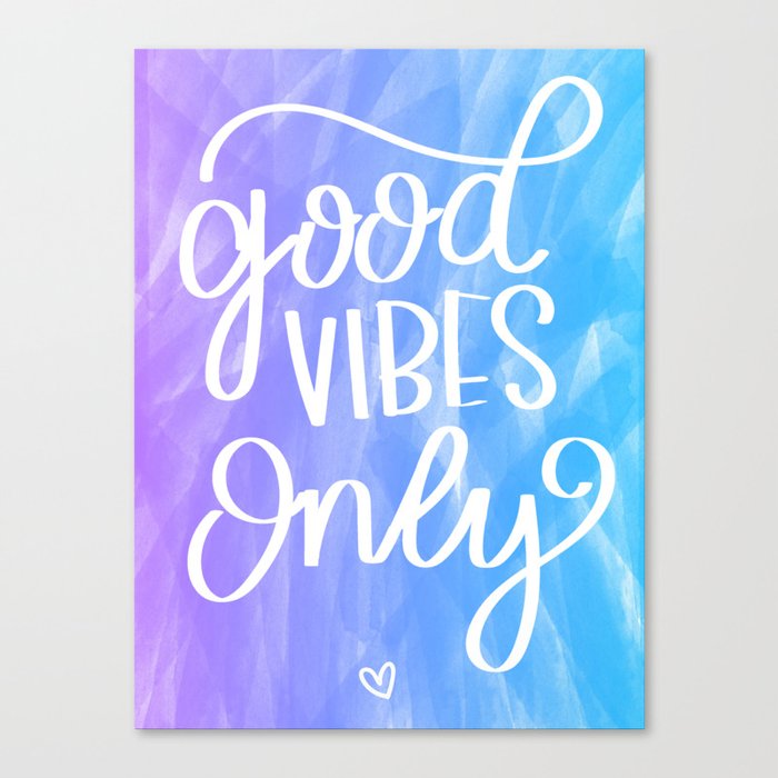 Good Vibes Only Canvas Print By Emmyletters Society6