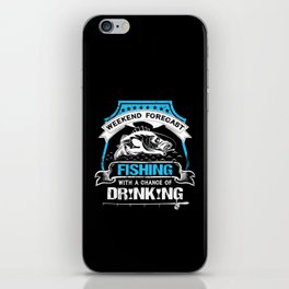 Weekend Forecast Fishing Drinking Funny iPhone Skin