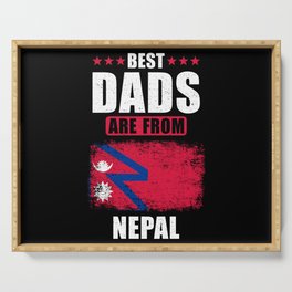 Best Dads are From Nepal Serving Tray