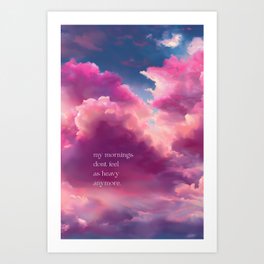 my mornings - quote Art Print