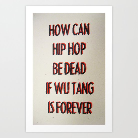 How Can Hip Hop Be Dead Art Print