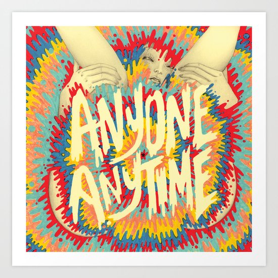 anyone anytime Art Print