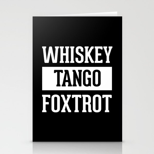 Whiskey Tango Foxtrot Wtf Funny Quote Stationery Cards By Envyart