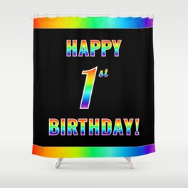 [ Thumbnail: Fun, Colorful, Rainbow Spectrum “HAPPY 1st BIRTHDAY!” Shower Curtain ]