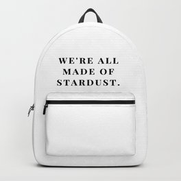 We're all made of stardust, Stardust, Stars, Universe, Galaxy Backpack
