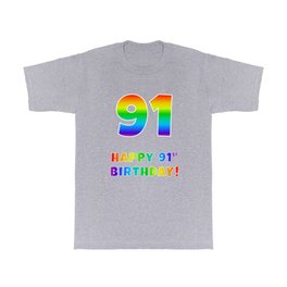 [ Thumbnail: HAPPY 91ST BIRTHDAY - Multicolored Rainbow Spectrum Gradient T Shirt T-Shirt ]